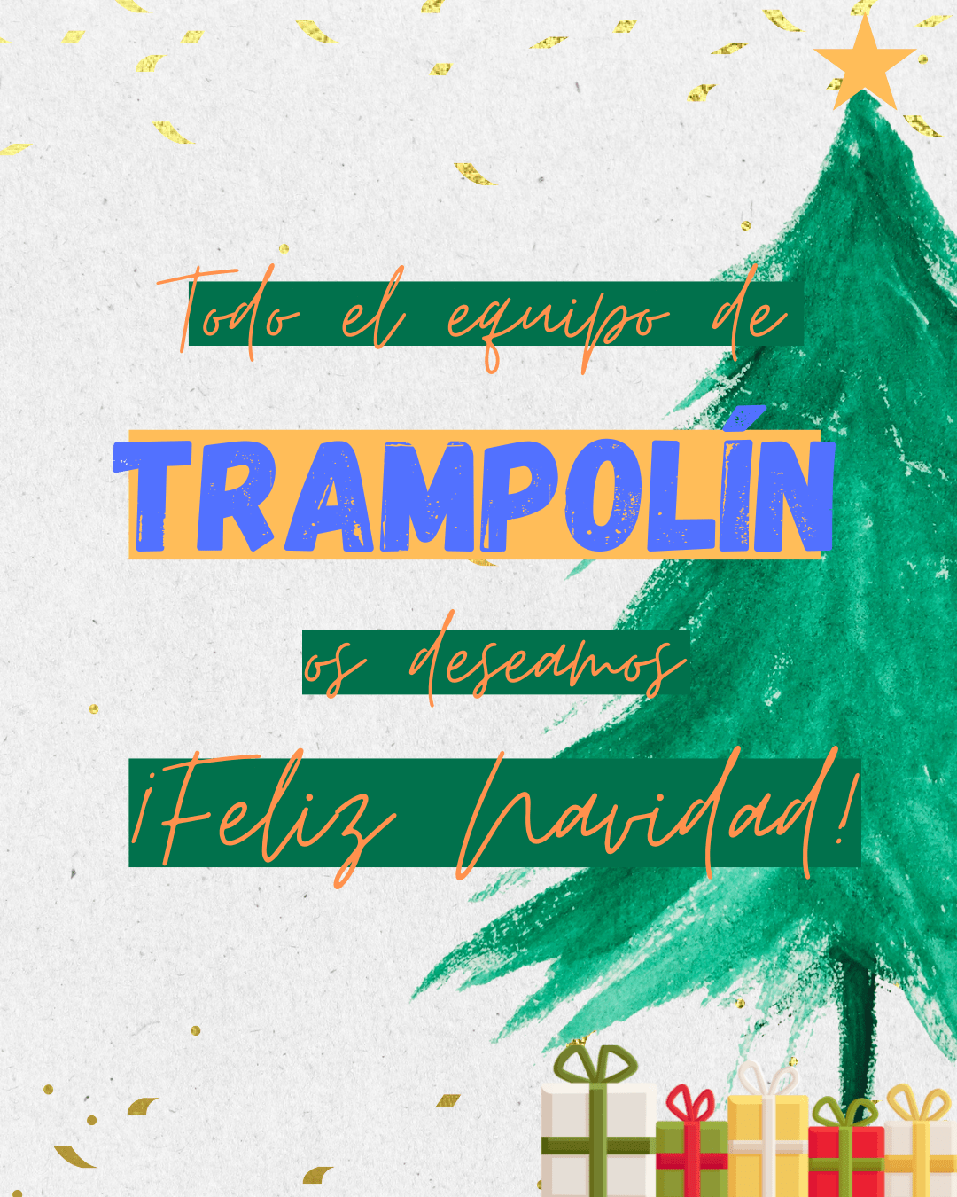 El equipo de Trampolín os deseamos una Navidad llena de amor, paz y felicidad para todos vosotros y vuestras familias.